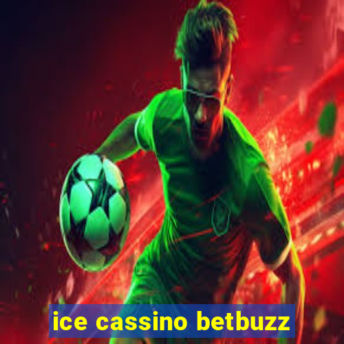 ice cassino betbuzz